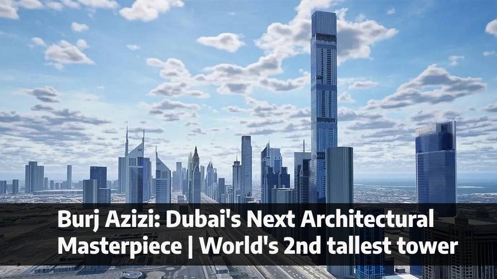 Burj Azizi Dubai